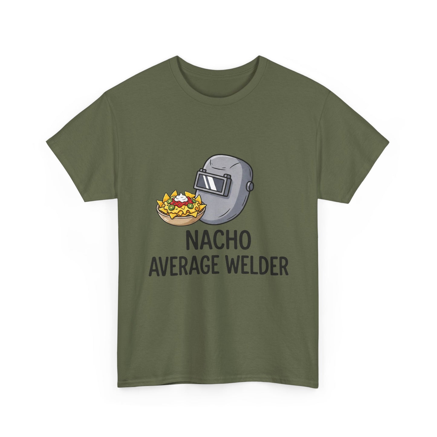 Nacho Average Welder - Military Edition