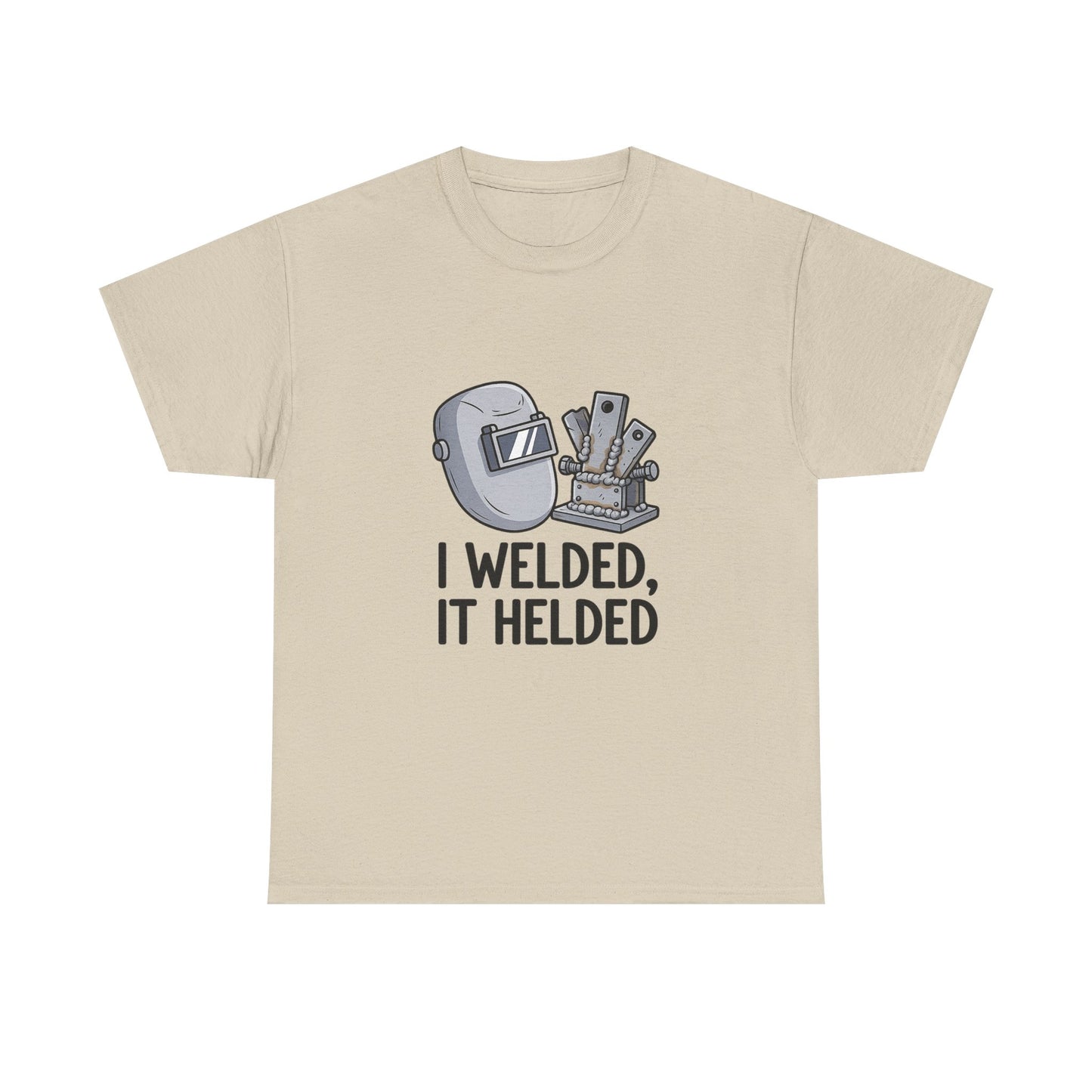 I Welded, It Helded - Desert Edition