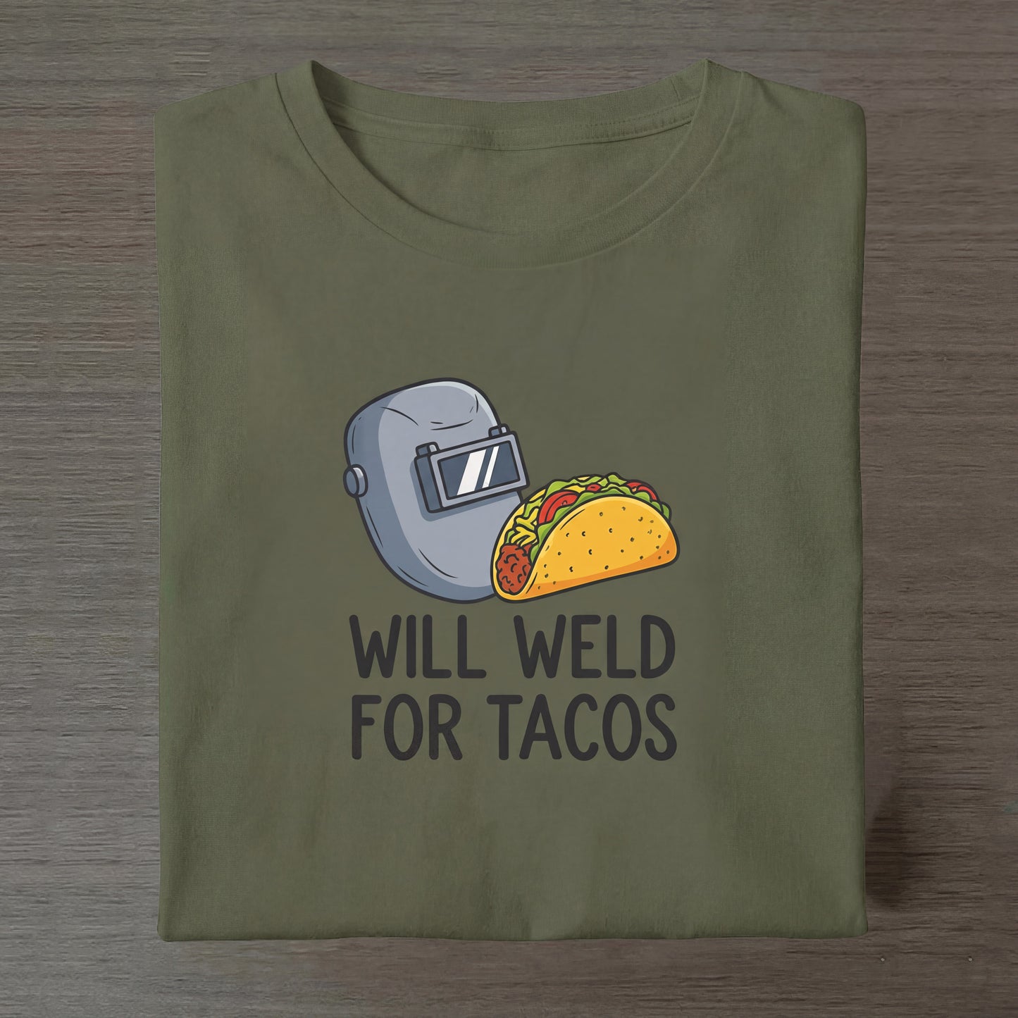Will Weld For Tacos - Military Edition