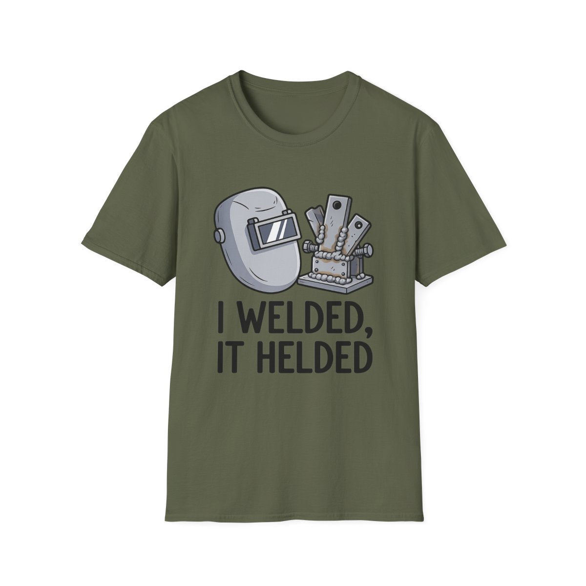 I Welded, It Helded - Military Edition