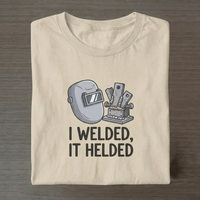 I Welded, It Helded - Desert Edition