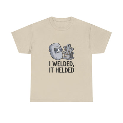 I Welded, It Helded - Desert Edition